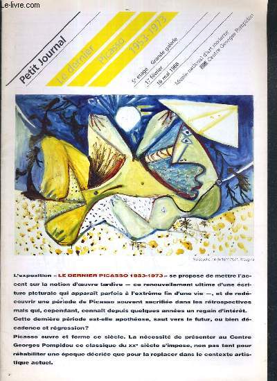 PETIT JOURNAL - LE DERNIER PICASSO 1953-1973 - GRANDE GALERIE - 17 FEVRIER-16 MAI 1988 - MUSEE NATIONAL D'ART MODERNE - CENTRE GEORGES POMPIDOU