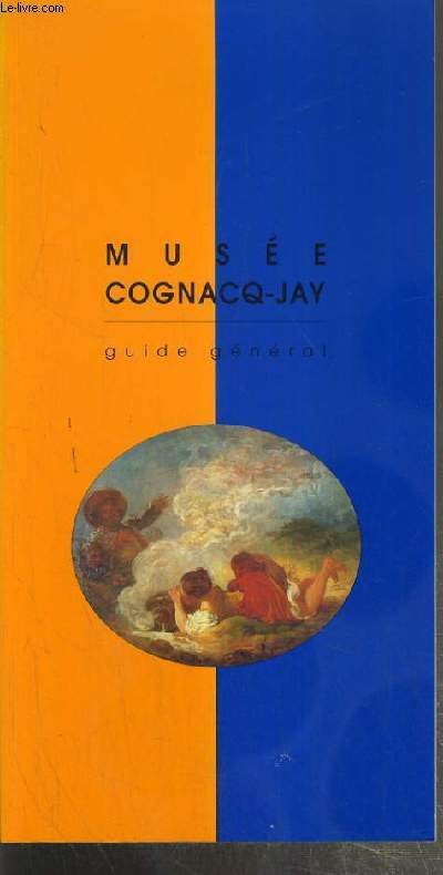 MUSEE COGNACQ-JAY - GUIDE GENERAL