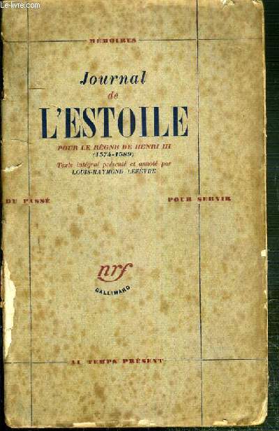 JOURNAL DE L'ESTOILE POUR LE REGNE DE HENRI III (1574-1589) / COLLECTION MEMOIRES DU PASSE POUR SERVIR AU TEMPS PRESENT