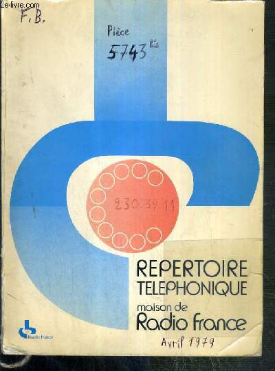 REPERTOIRE TELEPHONIQUE - MAISON DE RADIO FRANCE - EDITION N2 - AVRIL 1979.