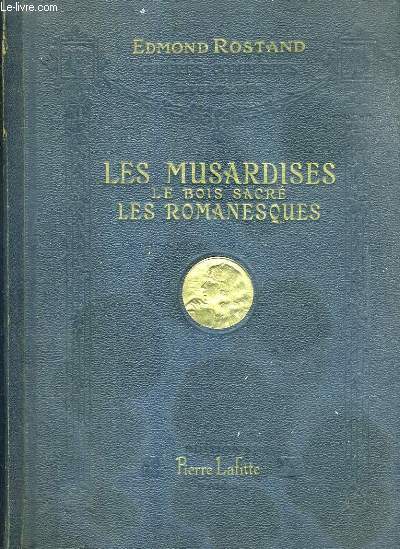 LES MUSARDISES - LE BOIS SACRE - LES ROMANESQUES