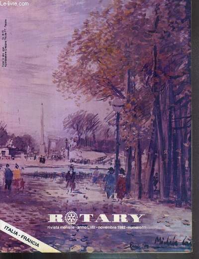 ROTARY - RIVISTA MENSILE - ANNO LVIII - NOVEMBRE 1982 - NUMERO 11 - TEXTE + SOMMAIRE EN ITALIEN ET EN FRANCAIS.