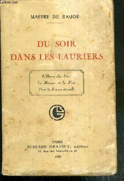 DU SOIR DANS LES LAURIERS - L'HEURE DES FEES - LE MASQUE ET LA VOIX - POUR LA FRANCE ETERNELLE.