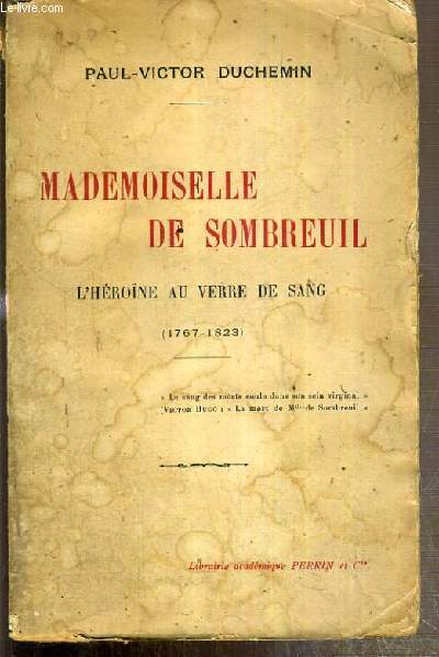 MADEMOISELLE DE SOMBREUIL - L'HEROINE AU VERRE DE SANG (1767-1823)