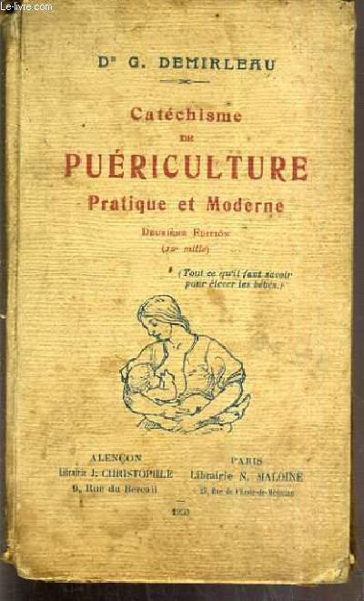 CATECHISME DE PUERICULTURE PRATIQUE ET MODERNE - 2eme EDITION