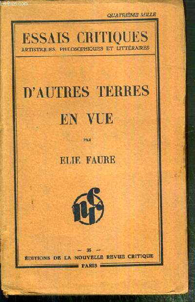 D' AUTRES TERRES EN VUE - ESSAIS CRITIQUES ARTISTIQUES, PHILOSOPHIQUES ET LITTERAIRES