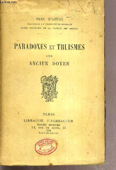 PARADOXES ET TRUISMES D'UN ANCIEN DOYEN