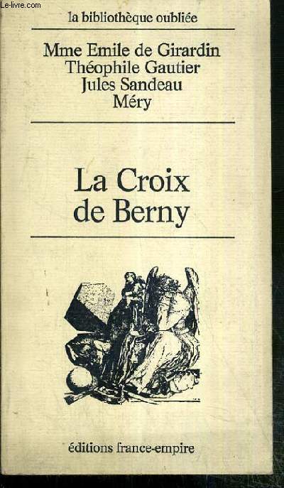 LA CROIX DE BERNY - LA BIBLIOTHEQUE OUBLIEE.