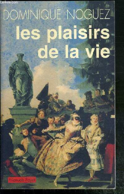 LES PLAISIRS DE LA VIE