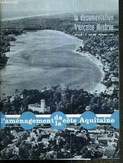 LA DOCUMENTATION FRANCAISE ILLUSTREE - N265-266 - MARS-AVRIL 1971 - L'AMENAGEMENT DE LA COTE AQUITAINE