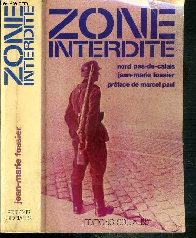 NORD - PAS-DE-CALAIS - ZONE INTERDITE - MAI 1940 - MAI 1945