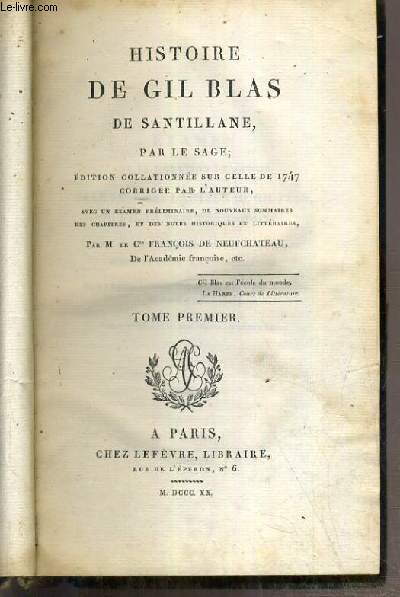 HISTOIRE DE GIL BLAS DE SANTILLANE - TOME PREMIER - EDITION COLLATIONNEE SUR CELLE DE 1757 CORRIGEE PAR L'AUTEUR