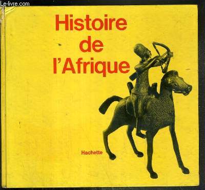 HISTOIRE DE L'AFRIQUE A L'USAGE DU SENEGAL
