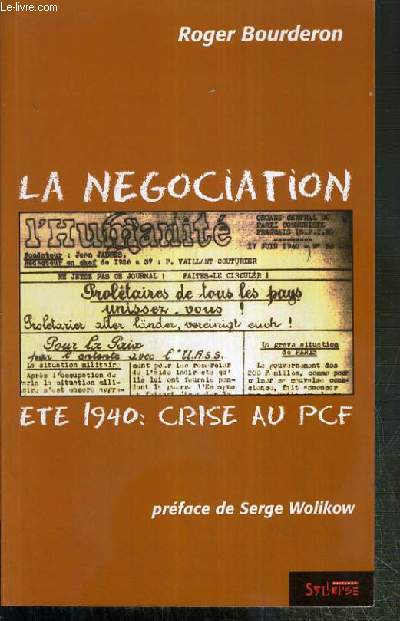 LA NEGOCIATION ETE 1940, CRISE AU PCF