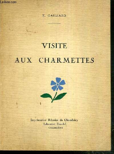 VISITE AUX CHARMETTES