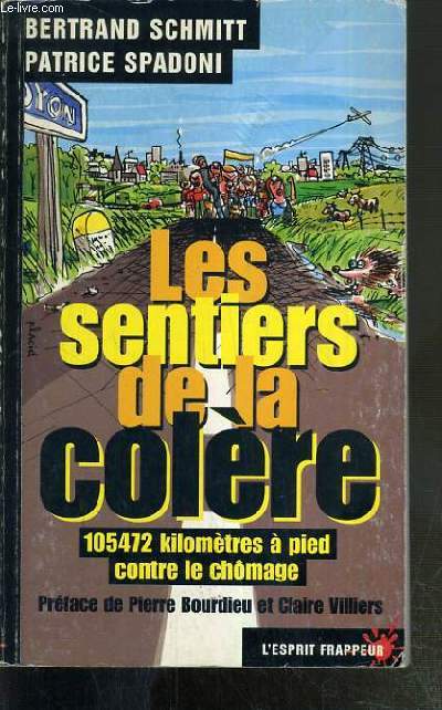 LES SENTIERS DELA COLERE - 105472 KILOMETRES A PIED CONTRE LE CHOMAGE - CANAL MARCHES N80.