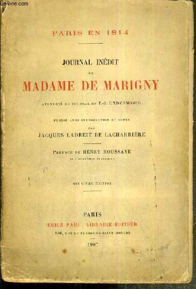 JOURNAL INEDIT DE MADAME DE MARIGNY AUGMENTE DU JOURNAL DE T.-R. UNDERWOOD - PARIS EN 1814
