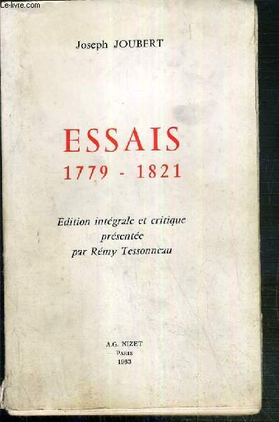 ESSAIS 1779-1821  - EDITION INTEGRALE ET CRITIQUE PRESENTEE PAR REMY TESSONNEAU - ENVOI DE L'AUTEUR.