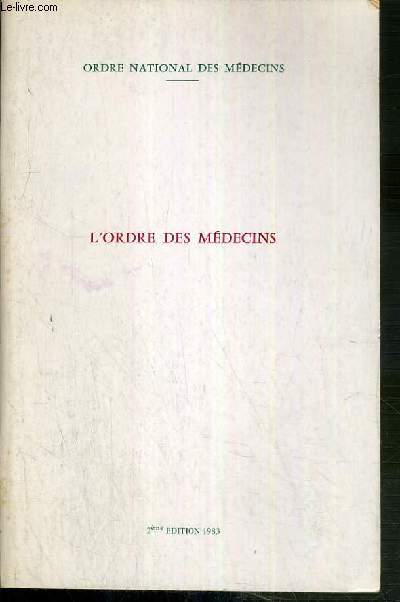 L'ORDRE DES MEDECINS - 2eme EDITION 1983