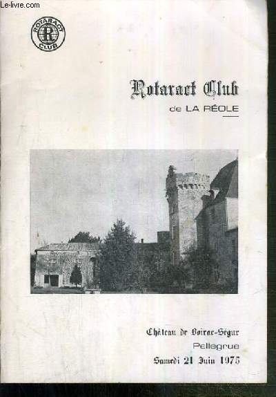 INVITATION - ROTARACT CLUB DE LA REOLE - CHATEAU DE BOIRAC-SEGUR PELLEGRUE SAMEDI 21 JUIN 1975