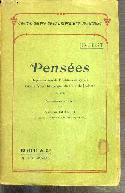 PENSEES - REPRODUCTION DE L'EDITION ORIGINALE AVEC LA NOTICE HISTORIQUE DU FRERE DE JOUBERT - CHEFS-D'OEUVRE DE LA LITTERATURE RELIGIEUSE.