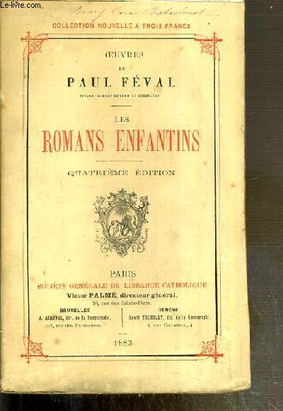 LES ROMANS ENFANTINS / OEUVRES NOUVELLES DE PAUL FEVAL
