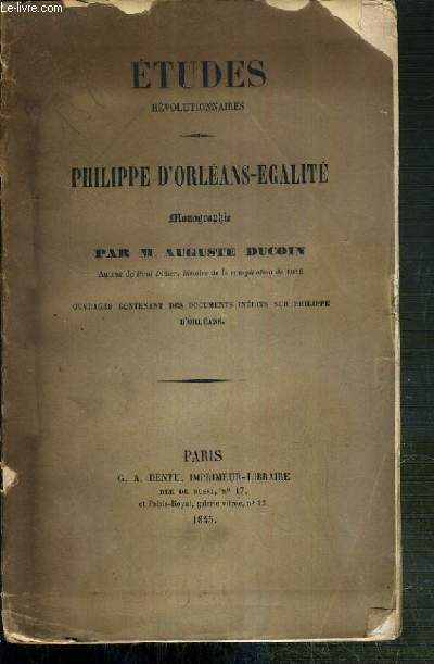 ETUDES REVOLUTIONNAIRES - PHILIPPE D'ORLEANS-EGALITE