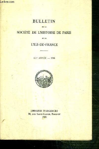 BULLETIN DE LA SOCIETE DE L'HISTOIRE DE PARIS ET DE L'ILE-DE-FRANCE - 111e ANNEE - 1964