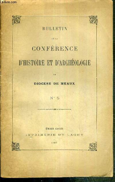 BULLETIN DE LA CONFERENCE D'HISTOIRE ET D' ARCHEOLOGIE DU DIOCESE DE MEAUX - N5