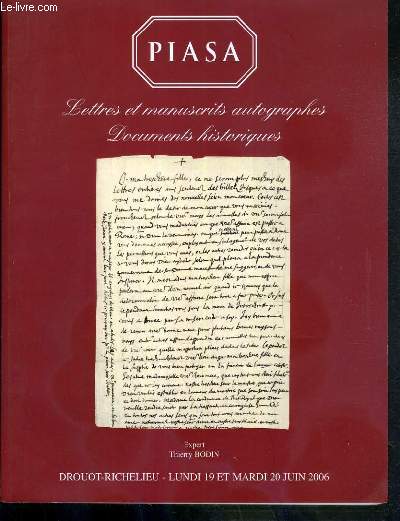 CATALOGUE DE VENTE AUX ENCHERES - LETTRES ET MANUSCRITS AUTOGRAPHES - DOCUMENTS HISTORIQUES - 19 ET 20 JUIN 2006 - DROUOT RICHELIEU