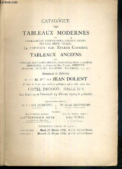 CATALOGUE DE VENTE AUX ENCHERES - TABLEAUX MODERNES PAR COROLUS DURAN, FANTIN-LATOUR, GAUGUIN, LEGROS.. COLLECTION DE M.F DIT JEAN DOLENT - 24 et 25 FEVRIER 1910