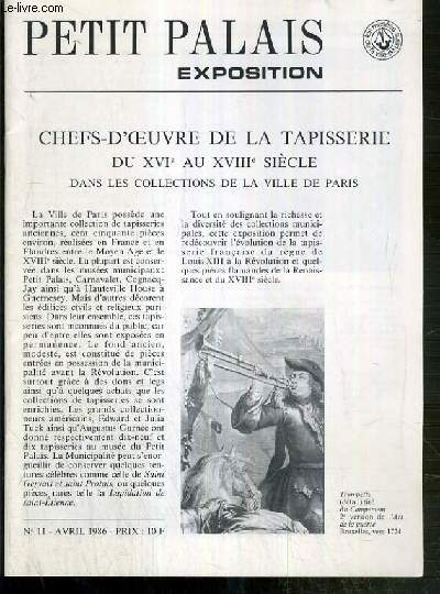 PETIT PALAIS EXPOSITION - N11 - AVRIL 1986 - CHEFS-D'OEUVRE DE LA TAPISSERIE DU XVIe AU XVIIIe siecle DANS LES COLLECTIONS DE LA VILLE DE PARIS
