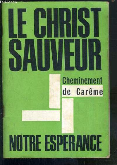 LE CHRIST SAUVEUR - CHEMINEMENT DE CAREME - NOTRE ESPERANCE