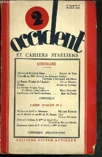 OCCIDENT 2 ET CAHIERS STAELIENS - MARS 1934 - Madame de Stal et la Suisse de Robert DE Traz, Trouville en 1847 (extrait des memoires inedits) de Comtesse d'Armaill Ne Segur, le Regain (Traduit de l'anglais) par Helen Mackay...