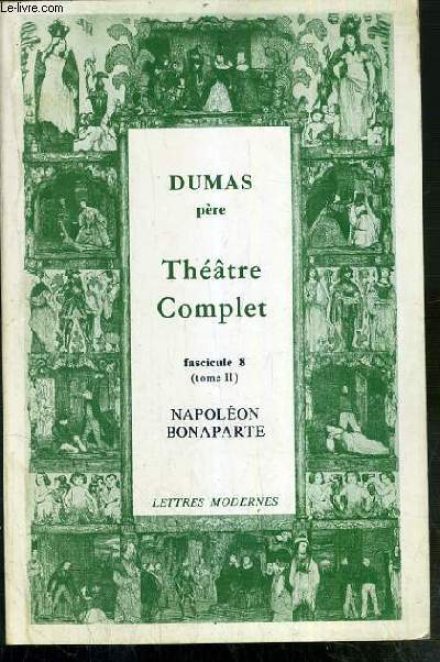 THEATRE COMPLET - FASCICULE 8 (TOME II) - NAPOLEON BONAPARTE
