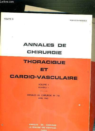 ANNALES DE CHIRURGIE THORACIQUE ET CARDIO-VASCULAIRE - 2 VOLUMES - L'HYPOTHERME PROFONDE EN CHIRURGIE CARDIAQUE ET EXTRA-CARDIAQUE - VOLUME 16 - VOL. 1 - N1. ANNALES DE CHIRURGIE N7-8 AVRIL 1962 + VOL. 1 - N2. ANNALES DE CHIRURGIE N9-10 MAI 1962