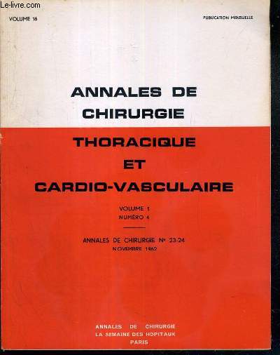 ANNALES DE CHIRURGIE THORACIQUE ET CARDIO-VASCULAIRE - VOL. 1 - N4 - ANNALES DE CHIRURGIE N23-24 - NOVEMBRE 1962 - SOCIETE DE CHIRURGIE THORACIQUE - SYMPOSIUM SUR LES OESOPHAGITES PEPTIQUES (Bordeaux, juin 1961) - le traitement chirurgical des maladies.