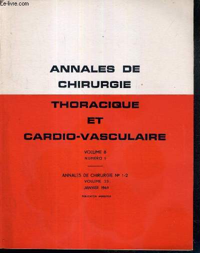 ANNALES DE CHIRURGIE THORACIQUE ET CARDIO-VASCULAIRE - VOL. 8 - N1 - ANNALES DE CHIRURGIE N1-2 - VOLUME 23 - JANVIER 1969 - SYMPOSIUM - LES EMBOLIES PULMONAIRES - chirurgie cardiaque, chirurgie pulmonaire, chirurgie de l'oesophage, chirurgie experimenta