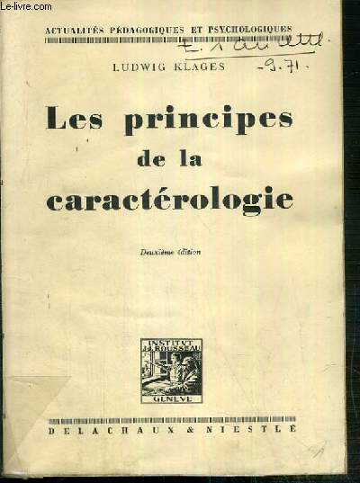 LES PRINCIPES DE LA CARACTEROLOGIE - ACTUALITES PEDAGOGIQUES ET PSYCHOLOGIQUES