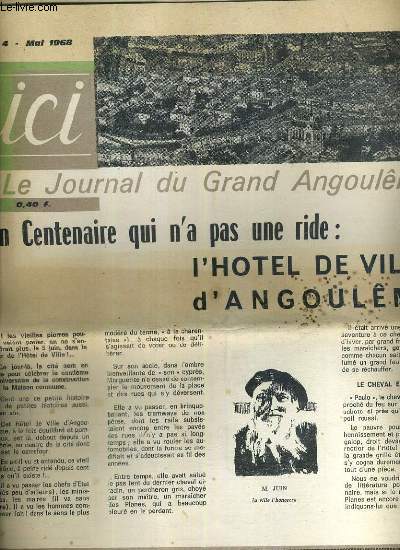 ICI - N4 - MAI 1968 - LE JOURNAL DU GRAND ANGOULEME - UN CENTENAIRE QUI N'A PAS UNE RIDE: L'HOTEL DE VILLE D'ANGOULEME