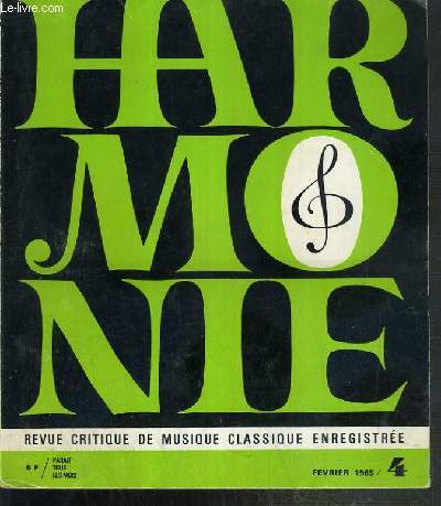HARMONIE - N4 - FEVRIER 1965 - evenements du mois: Claude Debussy.., musique ancienne: Antonio Caldara..., musique classique: Jean Sebastien Bach... , musique romantique, musique de notre siecle...