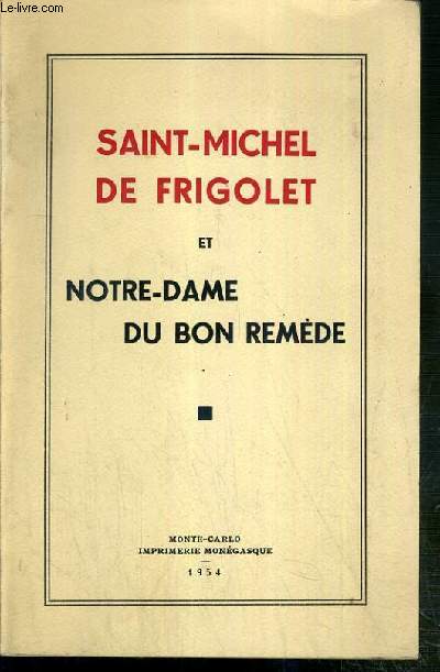 SAINT-MICHEL DE FRIGOLET ET NOTRE-DAME DU BON REMEDE