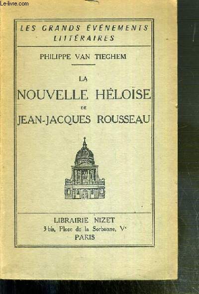 LA NOUVELLE HELOISE DE JEAN-JACQUES ROUSSEAU / COLLECTION LES GRANDS EVENEMENTS LITTERAIRES