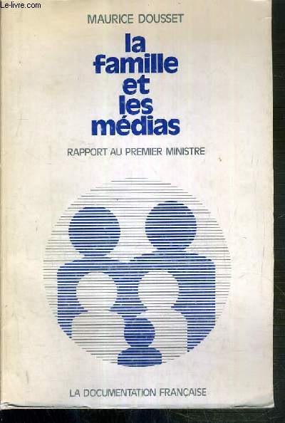 LA FAMILLE ET LES MEDIAS - RAPPORT AU PREMIER MINISTRE