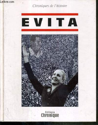 CHRONIQUES DE L'HISTOIRE 20e - EVITA