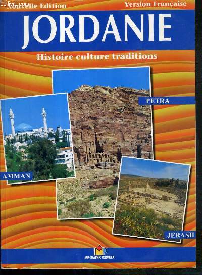 JORDANIE - HISTOIRE CULTURE TRADITIONS