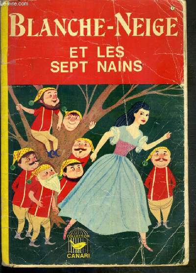 BLANCHE-NEIGE ET LES SEPT NAINS / COLLECTION CANARI