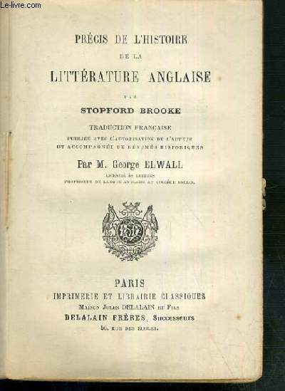 PRECIS DE L'HISTOIRE DE LA LITTERATURE ANGLAISE - TRADUCTION FRANCAISE PAR M. GEORGE ELWALL.