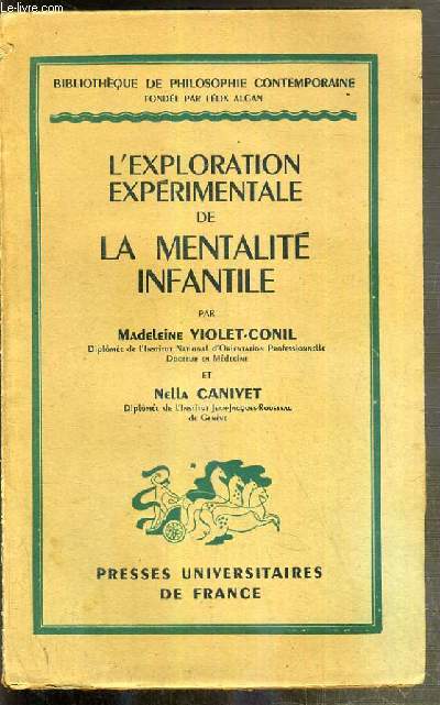 L'EXPLORATION EXPERIMENTALE DE LA MENTALITE INFANTILE / BIBLIOTHEQUE DE PHILOSOPHIE CONTEMPORAIN.