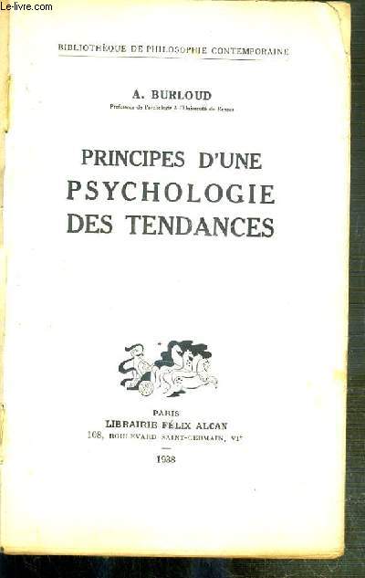 PRINCIPES D'UNE PSYCHOLOGIE DES TENDANCES / BIBLIOTHEQUE DE PHILOSOPHIE CONTEMPORAIN.